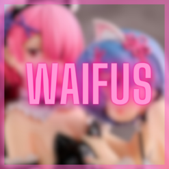 Waifus